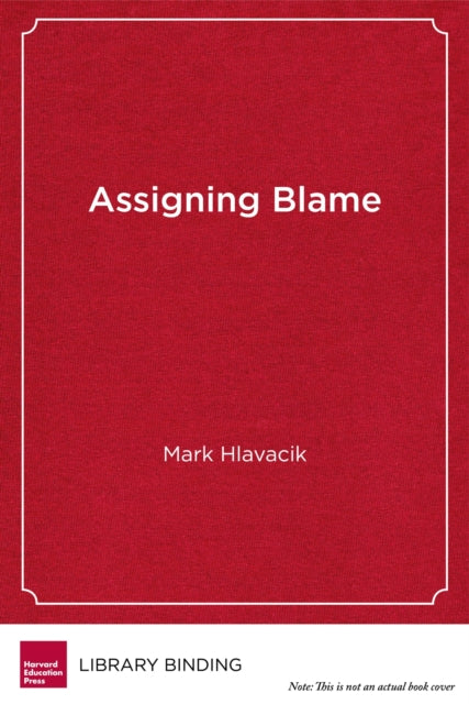 Book cover of: Assigning Blame. By: Mark Hlavacik