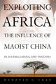 Book cover of: Exploiting Africa. By: Donovan C. Chau