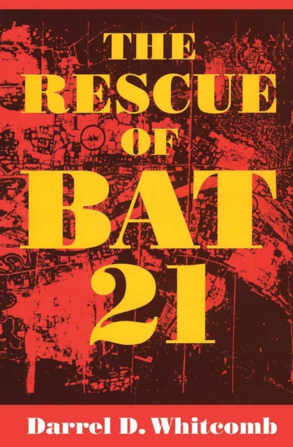 Book cover of: Rescue of Bat 21. By: Darrel D. Whitcomb