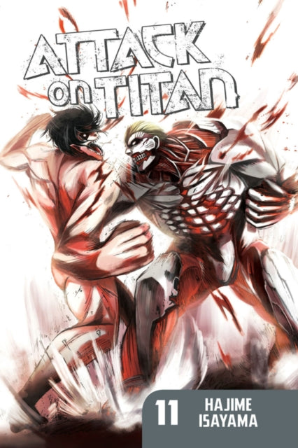 Book cover of: Attack On Titan 11. By: 諫山創