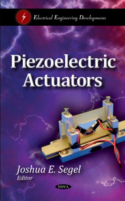 Book cover of: Piezoelectric Actuators. By: Joshua E. Segel