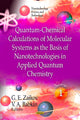 Book cover of: Quantum-Chemical Calculations of Molecular System as the Basis of Nanotechnologies in Applied Quantum Chemistry. By: G. E. Zaikov