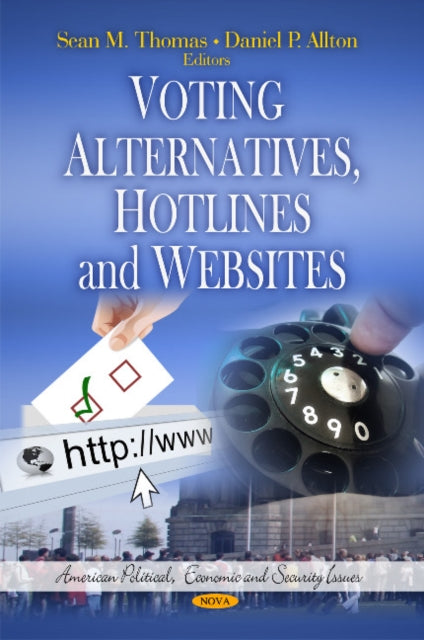 Book cover of: Voting Alternatives, Hotlines & Websites. By: Sean M. Thomas