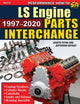 Book cover of: LS Engine Parts Interchange 1997-2020