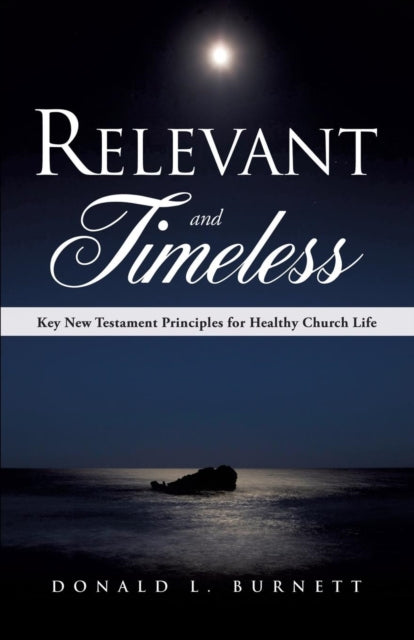 Book cover of: Relevant and Timeless. By: Donald L. Burnett