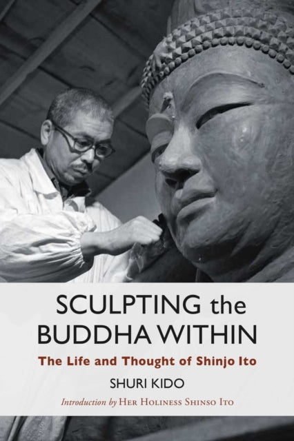 Book cover of: Sculpting the Buddha Within. By: Shuri Kido