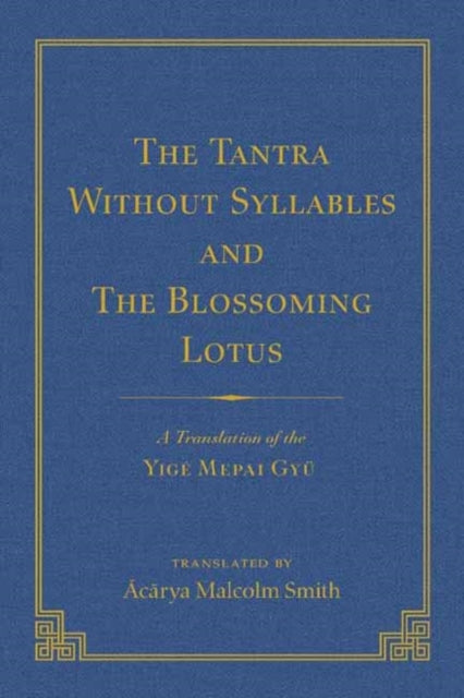 Book cover of: Tantra Without Syllables (Volume 3) and The Blazing Lamp Tantra (Volume 4). By: Malcolm Smith