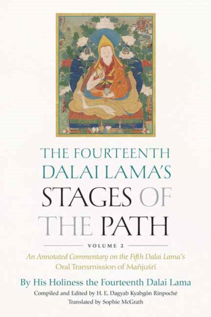 Book cover of: Fourteenth Dalai Lama's Stages of the Path, Volume 2. By: Dalai Dalai Lama