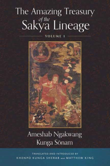 Book cover of: Amazing Treasury of the Sakya Lineage. By: Ameshab Ngakwang Kunga Sonam