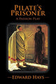 Book cover of: Pilate's Prisoner. By: Edward Hays