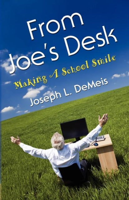 Book cover of: From Joe's Desk. By: Joseph L. DeMeis