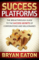 Book cover of: Success Platforms. By: Bryan Eaton