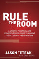 Book cover of: Rule The Room. By: Jason Teteak