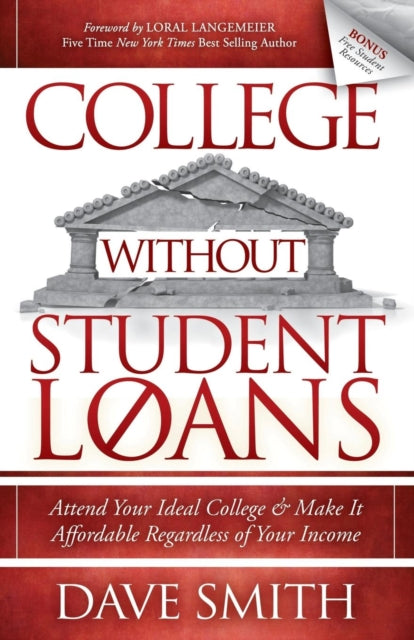 Book cover of: College Without Student Loans. By: Dave Smith