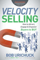 Book cover of: Velocity Selling. By: Bob Urichuck