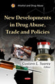 Book cover of: New Developments in Drug Abuse, Trade & Policies. By: Gustavo L. Suarez