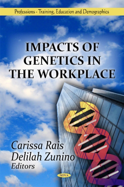 Book cover of: Impacts of Genetics in the Workplace