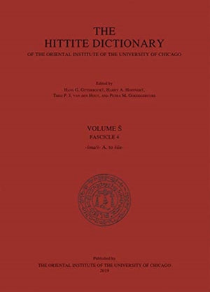 Hittite Dictionary of the Oriental Institute of the University of Chicago. Volume S, Fasc 4