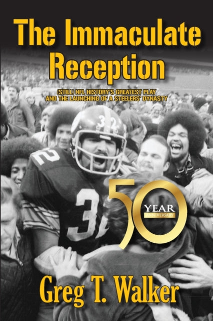 Book cover of: Immaculate Reception. By: Greg T. Walker