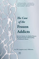 Book cover of: Case of the Frozen Addicts. By: J.W. Langston