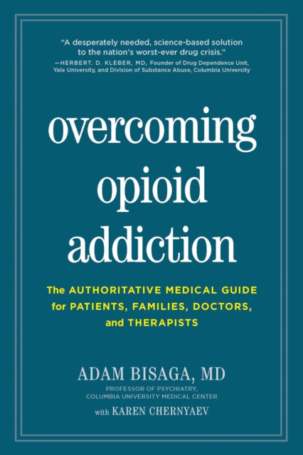 Book cover of: Overcoming Opioid Addiction. By: Adam Bisaga