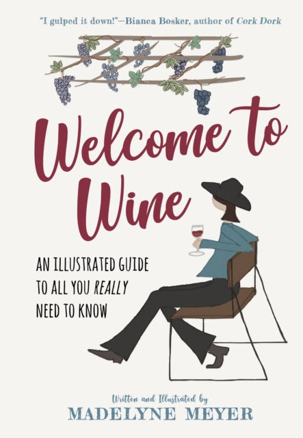 Book cover of: Welcome to Wine. By: Madelyne Meyer