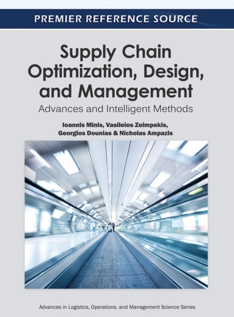Book cover of: Supply Chain Optimization, Design, and Management. By: Ioannis Minis