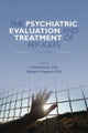 Book cover of: Psychiatric Evaluation and Treatment of Refugees. By: J. David Kinzie