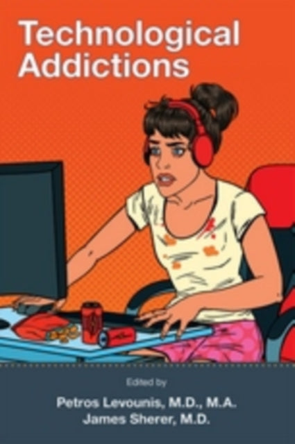 Book cover of: Technological Addictions. By: Petros Levounis