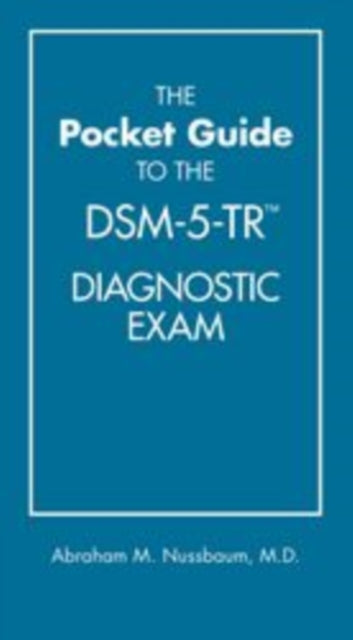 Book cover of: Pocket Guide to the DSM-5-TR® Diagnostic Exam. By: Abraham M. Nussbaum