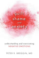 Book cover of: Guilt, Shame, and Anxiety. By: Peter Roger Breggin