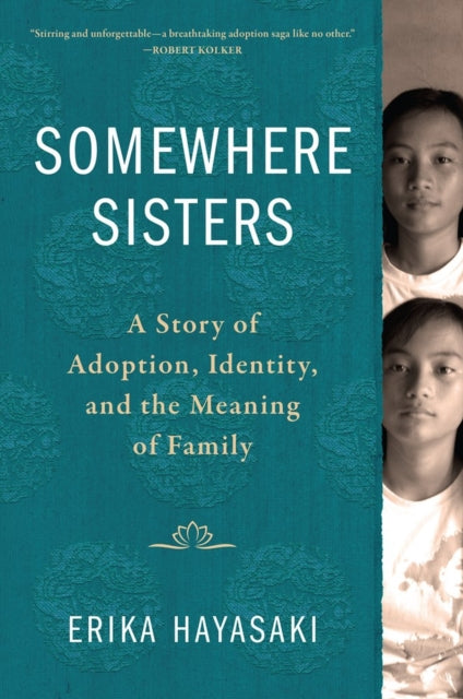 Book cover of: Somewhere Sisters. By: Erika Hayasaki
