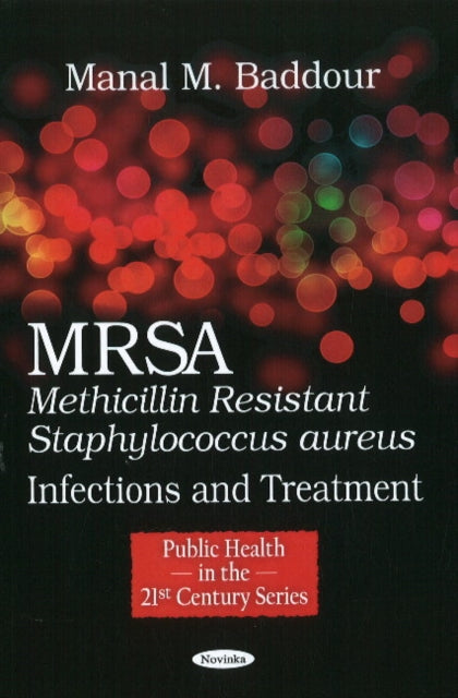 Book cover of: MRSA (Methicillin Resistant Staphylococcus aureus). By: Manal M. Baddour