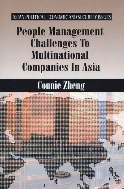 Book cover of: People Management Challenges to Multinational Companies in Asia. By: Connie Zheng