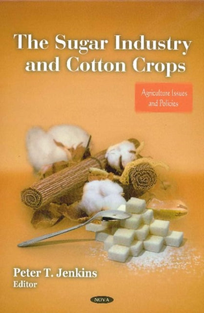 Book cover of: Sugar Industry & Cotton Crops. By: Peter T. Jenkins
