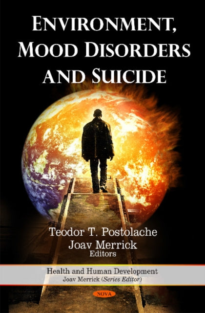 Book cover of: Environment, Mood Disorders & Suicide. By: Teodor T. Postolache