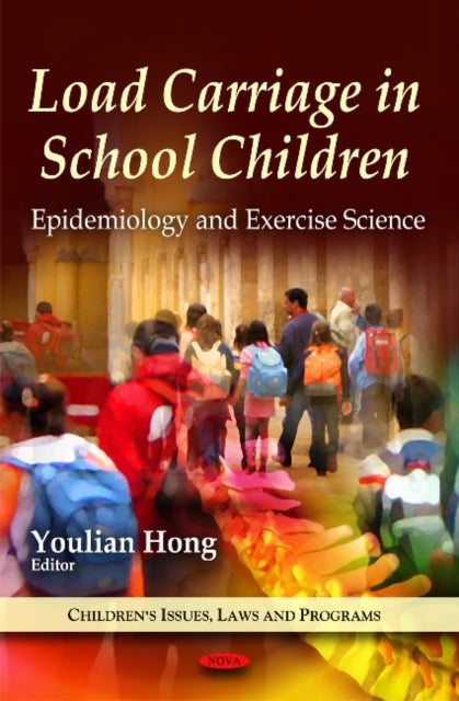 Book cover of: Load Carriage in School Children. By: Youlian Hong
