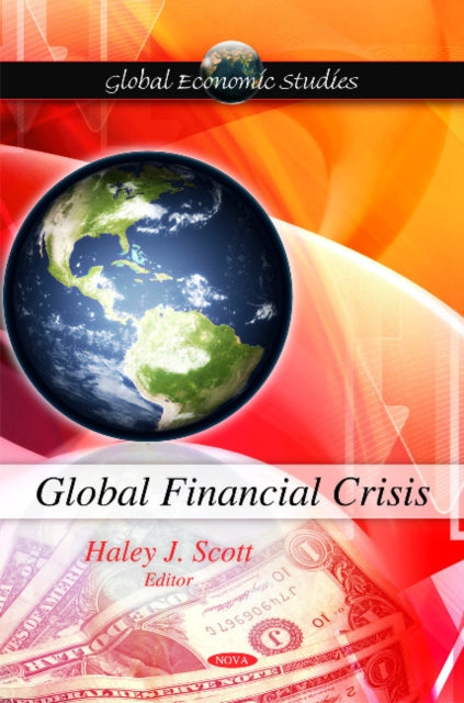 Book cover of: Global Financial Crisis. By: Haley J. Scott