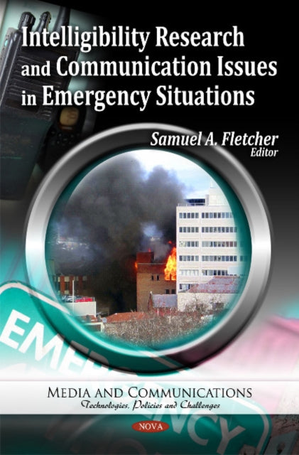 Book cover of: Intelligibility Research & Communication Issues in Emergency Situations. By: Samuel A. Fletcher