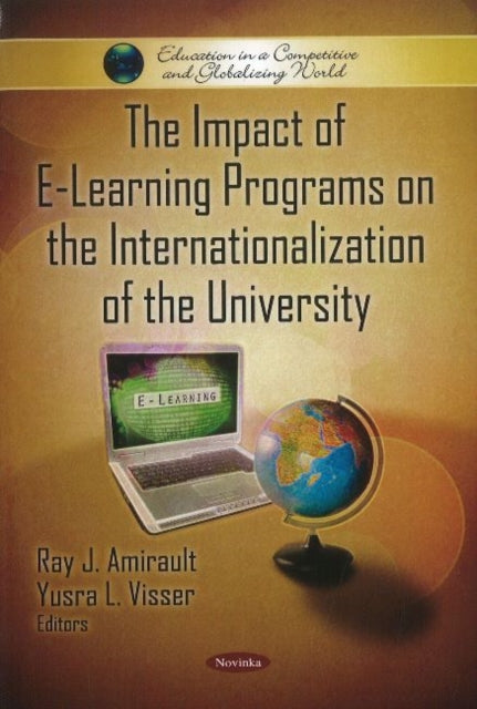 Book cover of: Impact of E-Learning Programs on the Internationalization of the University. By: Ray J. Amirault