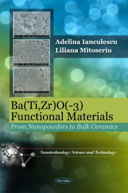 Book cover of: Ba(Ti,Zr)O(-3) Functional Materials. By: Adelina Ianculescu