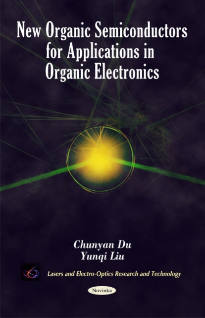 Book cover of: New Organic Semiconductors for Applications in Organic Electronics. By: Chunyan Du