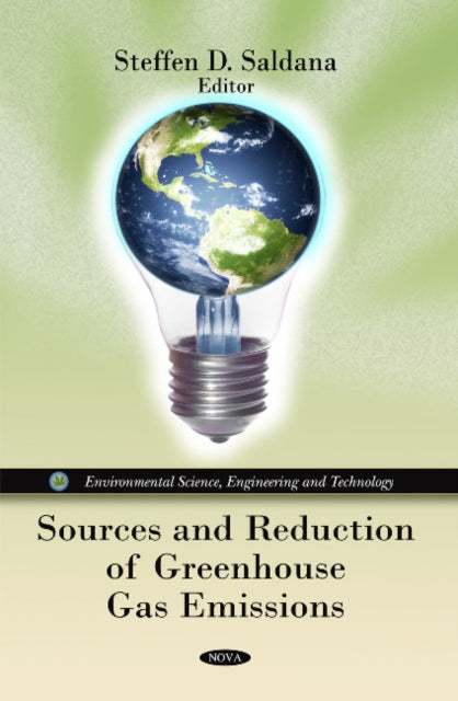 Book cover of: Sources & Reduction of Greenhouse Gas Emissions. By: Steffen D. Saldana