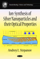 Book cover of: Ion-Synthesis of Silver Nanoparticles & their Optical Properties
