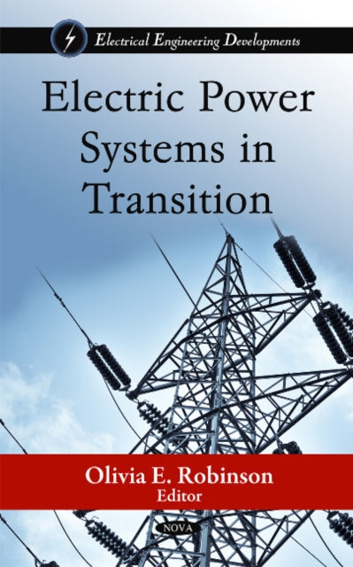 Book cover of: Electric Power Systems in Transition. By: Olivia E. Robinson