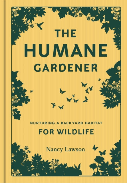 Book cover of: Humane Gardener. By: Nancy Lawson