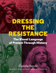 Book cover of: Dressing the Resistance. By: Camille Benda