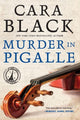 Book cover of: Murder in Pigalle. By: Cara Black