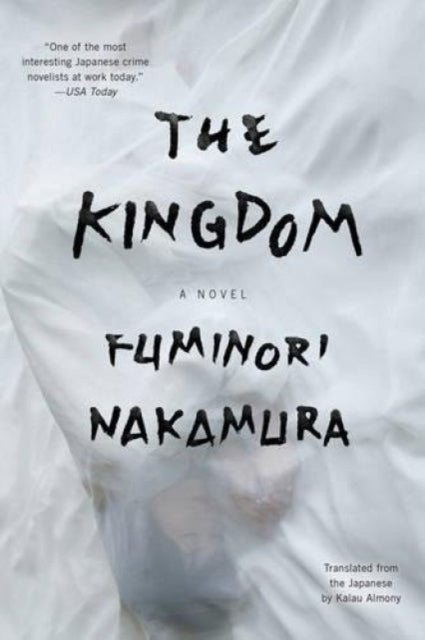 Book cover of: Kingdom. By: 中村文則
