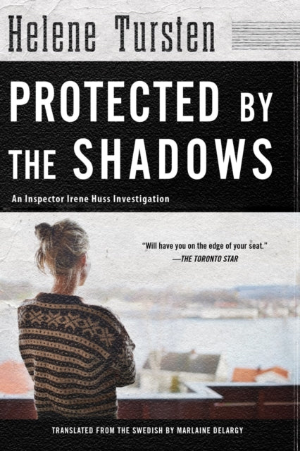 Book cover of: Protected by the Shadows. By: Helene Tursten